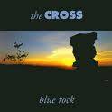 Cross (UK) : Blue Rock